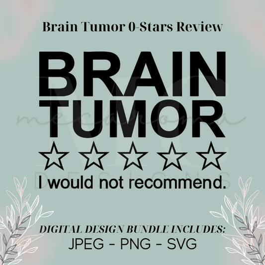 Brain Tumor: 0-Star Review - Digital Design Bundle